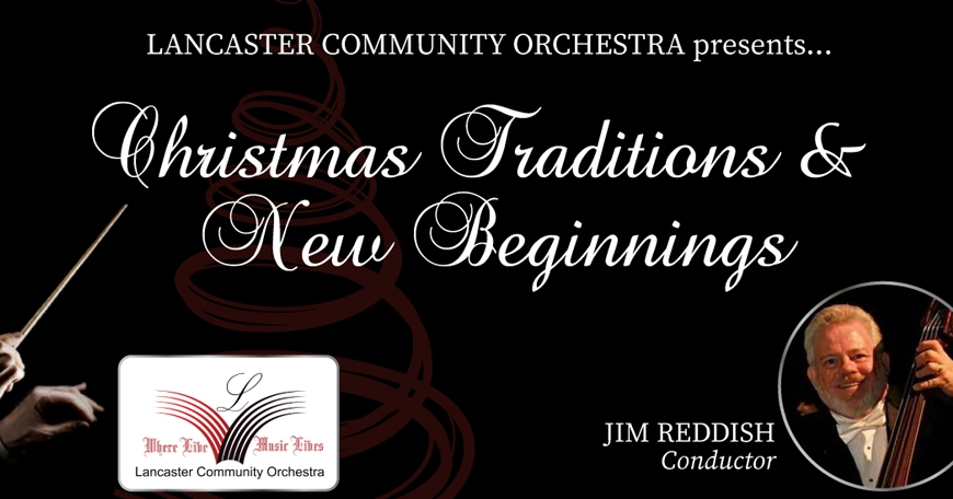 Christmas Traditions and New Beginnings - Presented by Lancaster Community Orchestra