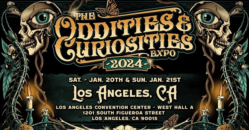 Los Angeles Oddities & Curiosities Expo 2024