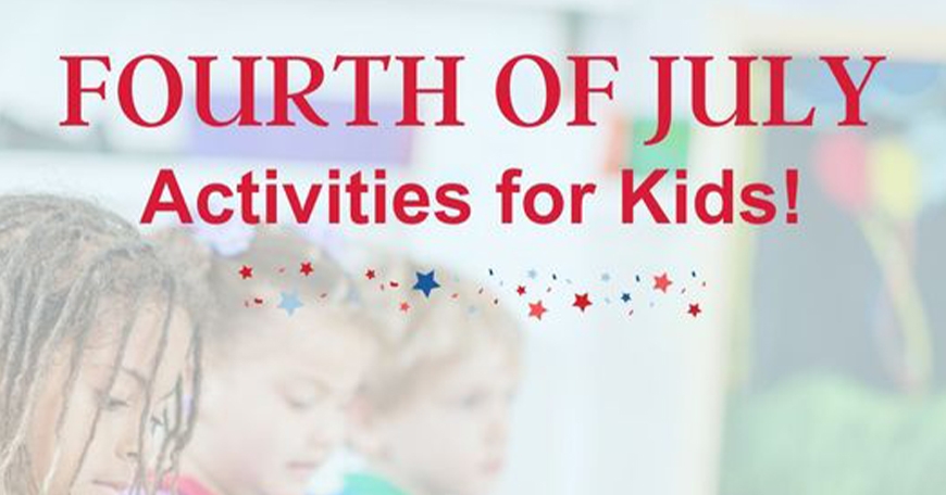 4th of July Activites for Kids!